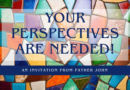 Your perspectives are needed!